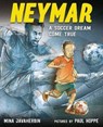 Neymar: A Soccer Dream Come True - Mina Javaherbin - 9781466898271