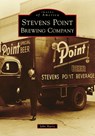 Stevens Point Brewing Company - John Harry - 9781467104029