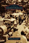 Children's Fairyland - Randal J. Metz - 9781467124164