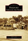 Freeport Through the Years - Holly K. Hurd - 9781467127349