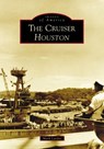 The Cruiser Houston - Mark Lardas - 9781467127424