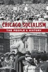 Chicago Socialism: The People's History - Joseph Anthony Rulli - 9781467141260