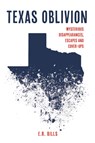 TEXAS OBLIVION - E. R. Bills - 9781467147378