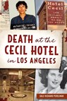 DEATH AT THE CECIL HOTEL IN LO - Dale Richard Perelman - 9781467150187