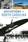 Hardy, M: Aviation in North Carolina - Michael C Hardy - 9781467156417