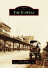 The Bowery - David Mulkins - 9781467162067
