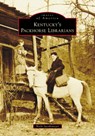 Kentucky's Packhorse Librarians - Nicki Jacobsmeyer - 9781467162180