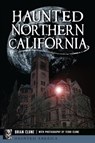 Haunted Northern California - Brian Clune - 9781467170550