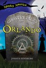 The Ghostly Tales of Orlando - Joshua Ginsberg - 9781467196024