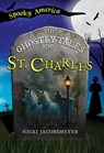 The Ghostly Tales of St. Charles - Nicki Jacobsmeyer - 9781467196048