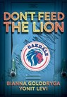 Don't Feed the Lion - Bianna Golodryga - 9781467196215