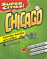 Super Cities! Chicago - Mark Shulman - 9781467198516
