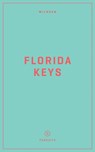 Wildsam Field Guides: Florida Keys - Taylor Bruce ; Jennifer Justus - 9781467199810