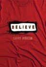 Believe - Sarah Aronson - 9781467733816