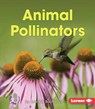 Animal Pollinators - Jennifer Boothroyd - 9781467760690