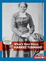 What's Your Story, Harriet Tubman? - BARTON,  Jen - 9781467785334