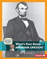 What's Your Story, Abraham Lincoln? - BERNE,  Emma Carlson - 9781467785419