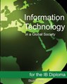 Information Technology in a Global Society for the IB Diploma: Black and White Edition - Stuart Gray - 9781468023619