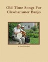 Old Time Songs For Clawhammer Banjo - David K. Marshall - 9781468033557