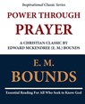 Power Through Prayer: A Christian Classic by Edward McKendree (E. M.) Bounds - E. M. Bounds - 9781468091427