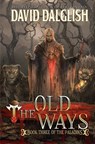 The Old Ways: The Paladins #3 - David Dalglish - 9781468172935