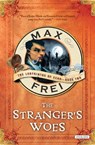 The Stranger's Woes - Max Frei - 9781468301953