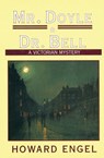 Mr. Doyle & Dr. Bell - Howard Engel - 9781468309799