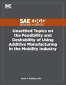 Unsettled Topics on the Feasibility and Desirability of Using Additive Manufacturing in the Mobility Industry - Kevin Slattery - 9781468601718