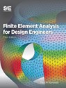 Finite Element Analysis for Design Engineers - Paul M Kurowski - 9781468605358