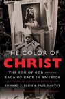 The Color of Christ - Paul Harvey - 9781469618845