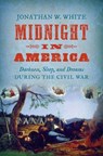 Midnight in America - Jonathan W. White - 9781469652085