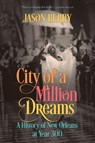City of a Million Dreams - Jason Berry - 9781469664026