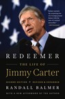 Redeemer, Second Edition: The Life of Jimmy Carter - Randall Balmer - 9781469680217