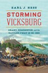 Storming Vicksburg: Grant, Pemberton, and the Battles of May 19-22, 1863 - Earl J. Hess - 9781469684109