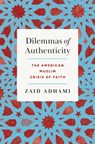 Dilemmas of Authenticity - Zaid Adhami - 9781469685564