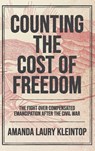 Counting the Cost of Freedom - Amanda Laury Kleintop - 9781469688640