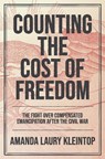 Counting the Cost of Freedom - Amanda Laury Kleintop - 9781469688657