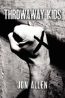 Throwaway Kids - ALLEN,  Jon - 9781469916774