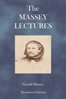 The Massey Lectures - Gerald Massey - 9781470086169