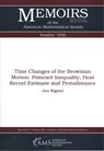 Time Changes of the Brownian Motion: Poincare Inequality, Heat Kernel Estimate and Protodistance - Jun Kigami - 9781470436209