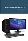 Future Computer 2023 - Paula Glynn - 9781470909628