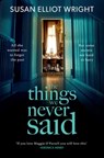 The Things We Never Said - Susan Elliot Wright - 9781471102332