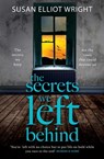 The Secrets We Left Behind - Susan Elliot Wright - 9781471102363