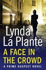 Prime Suspect 2: A Face in the Crowd - Lynda La Plante - 9781471114922
