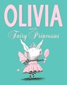 Olivia and the Fairy Princesses - Ian Falconer - 9781471117756