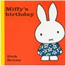 Miffy's Birthday - Dick Bruna - 9781471120763