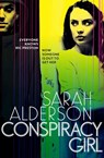 Conspiracy Girl - Sarah Alderson - 9781471121975