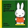 Miffy at the Playground - Dick Bruna - 9781471123320