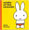 Miffy at the Seaside - Dick Bruna - 9781471123344