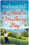 The Hotel on Mulberry Bay - Melissa Hill - 9781471127717